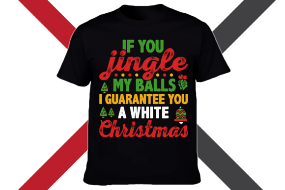 Jingle My Bells: A Hilarious Christmas T-shirt Design
