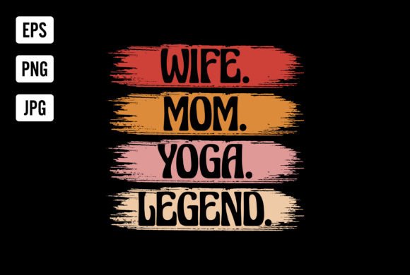 Wife Mom Yoga Legend: A Vintage Design Asset